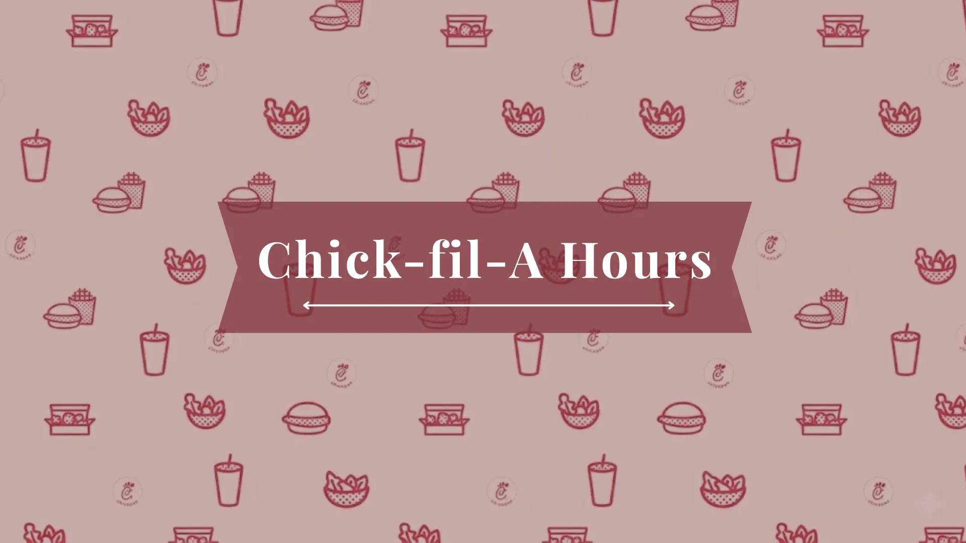Chick-fil-A Hours 2026 Latest: Today, Opening, Closing, Dine-In, Drive-thru Times 1 Chick-fil-A-Hours